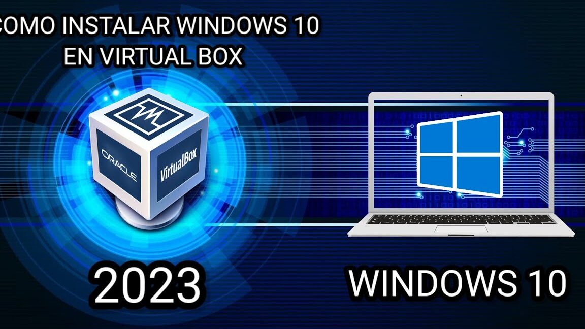 Descargar Windows 10 para VirtualBox: Guía completa y fácil de seguir - Mercadillo5