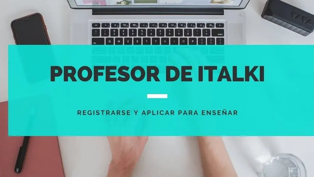 Requisitos para ser profesor en italki: ¡Experto en enseñanza online de idiomas! - Mercadillo5